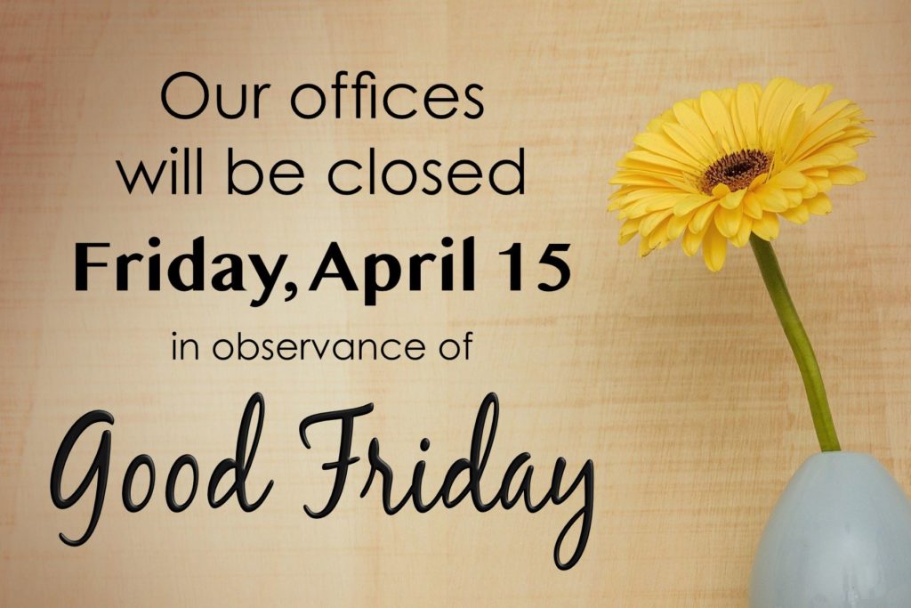 Closed on Good Friday April 15th Kirson & Fuller